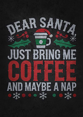 Dear Santa, Just Bring Me