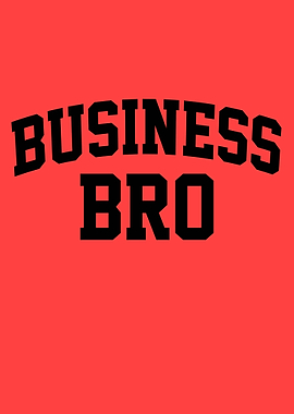Business Bro Funny