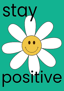 Stay Positive Daisy