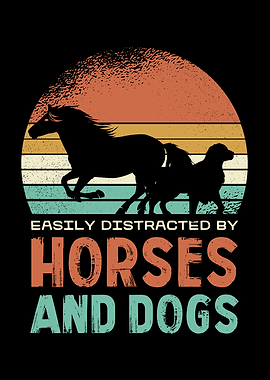 Horses & Dogs Distraction
