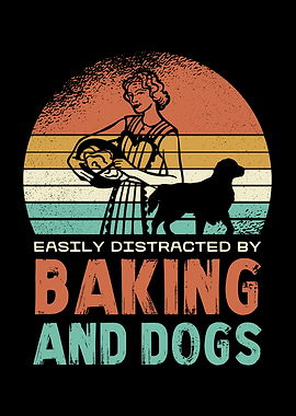 Baking & Dogs Distraction