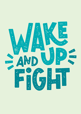 Wake Up and Fight Motivational Quote