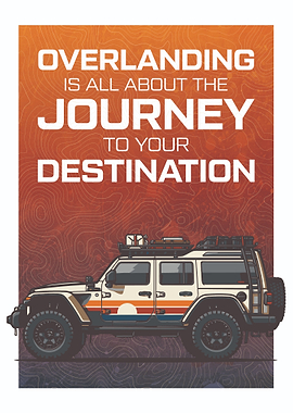 Adventures Overland Expedition Trip Quote Poster