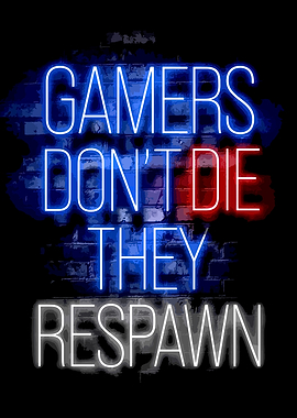 Gamers Don't Die Neon Sign
