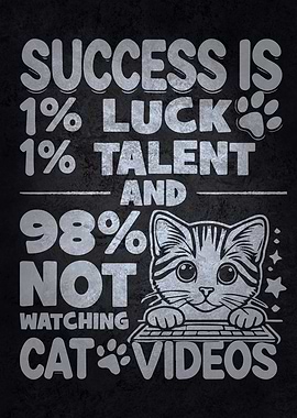 Success is Not Watching Cat Videos, Funny