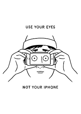 Use Your Eyes, Not Your Phone