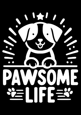 Pawsome Life Dog Design