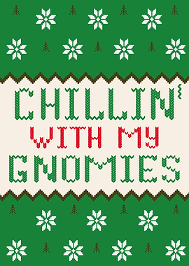 Chillin' with My Gnomes