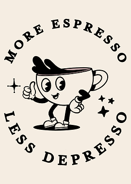 More Espresso Less Depresso