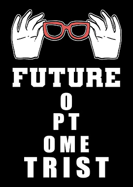 Future Optometrist Hardwor