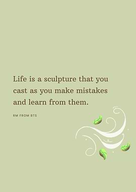 Life is a Sculpture Quote