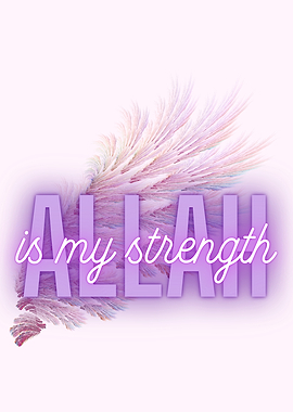 Allah is My Strength
