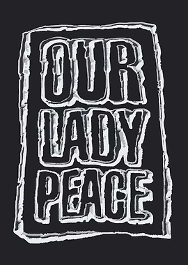Our Lady Peace Text Art