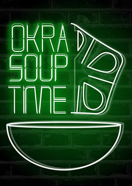 Okra Soup Time Neon Sign