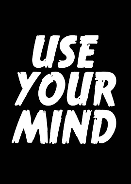 Use Your Mind