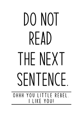 Do Not Read The Next Sentence