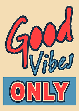 Good Vibes Only Poster