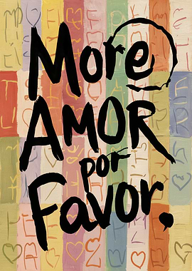 More Amor Por Favor Love