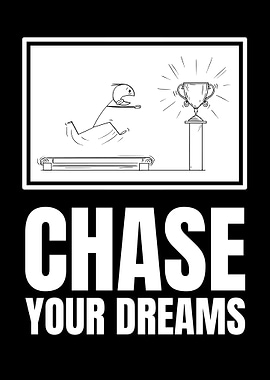 Chase Your Dreams Motivational Art