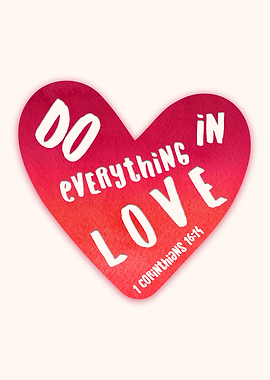 Do Everything in Love Heart, Bible verse, Faith Decor