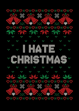 I Hate Christmas Ugly Sweater