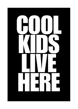 Cool Kids Live Here Poster
