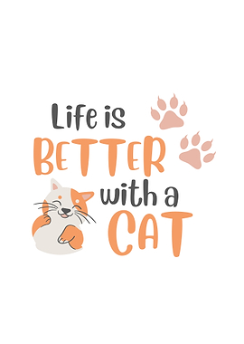 Life is Better with a Cat