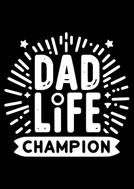Dad Life Champion