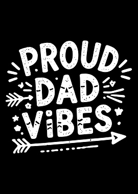 Proud Dad Vibes