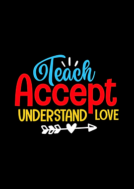 Teach Accept Understand Love