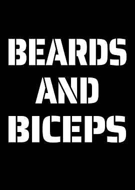 Beards and Biceps