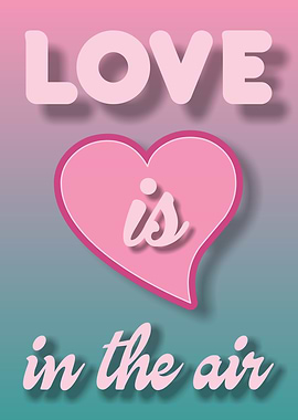 Love is in the Air
