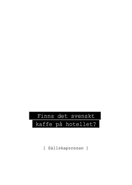 Finns det svensk kaffe på hotellet?