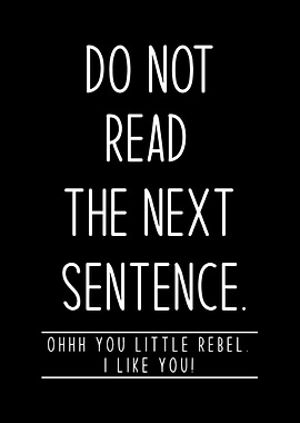 Do Not Read the Next Sentence