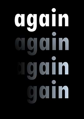 Again again again gain