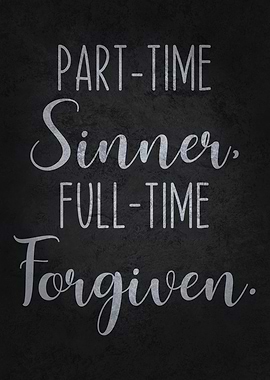Part-Time Sinner, Full-Time Forgiven