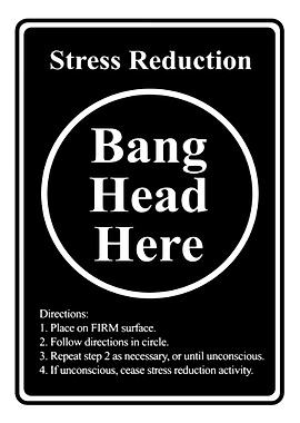Bang Head Here Stress Reduction Funny