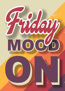 Friday Mood On