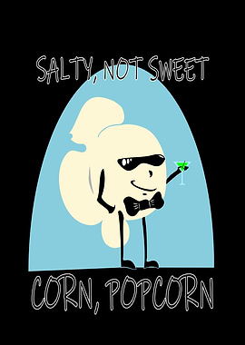 Popcorn Salty, Not Sweet