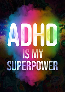 ADHD is my Superpower