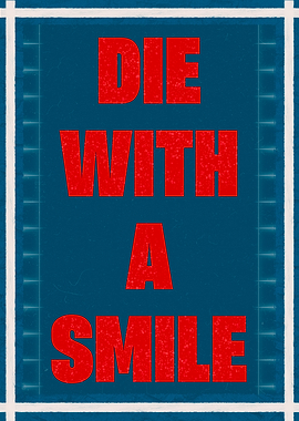 Music Poster : Die With A Smile