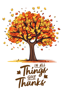 Autumn Tree Thanksgiving, In all things give thanks