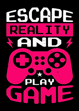 Escape Reality And Play Game