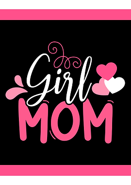 Girl Mom Mothers Of Girls