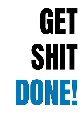 Motivational poster | Get Shit Done Poster