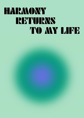 Harmony Returns to My Life | Inspirational Minimalist Poster