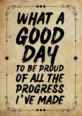 Good Day Progress Quote