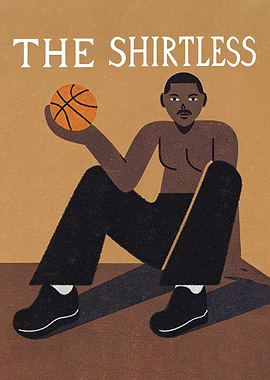The Shirtless Basketball Player
