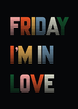 Friday I'm in Love Graphic