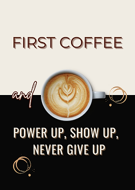 Coffee Motivation Poster - Never Give Up
